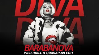 Barabanova  Diva Wed Hoill amp Quasar89 Edit [upl. by Langdon751]