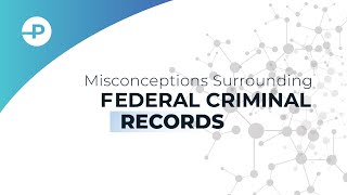 Misconceptions Surrounding Federal Criminal Records [upl. by Akira234]