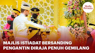 Majlis Istiadat Bersanding Pengantin Diraja Penuh Gemilang [upl. by Egedan]