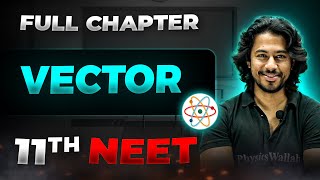 Vector FULL CHAPTER  Class 11th Physics  Arjuna NEET [upl. by Anrim549]