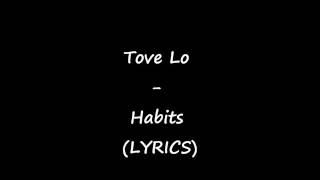 ToveLo HabitsLYRICSHD [upl. by Apurk]