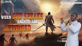 When God Speaks Angels Are Activated  PT2 Times of Refreshing Podcast [upl. by Hibben779]