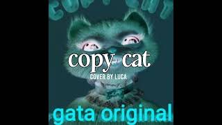 copy cat  Melanie Martinez cover by luca [upl. by Cullie]