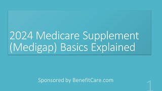 Medicare Supplement Medigap Basics Explained1 [upl. by Annagroeg607]