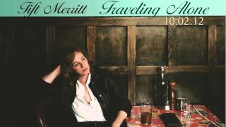 Tift Merritt  quotTo Myselfquot [upl. by Okiron]