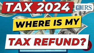 IRS Tax Return 2024 When You Will Get Your Tax Refund For 2024 amp Why It May Be Less This Year [upl. by Aelber]