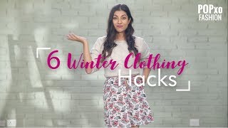 6 Winter Clothing Hacks  POPxo Fashion [upl. by Sirapal]