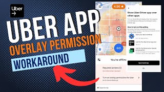 Uber Driver App Overlay Permission WORKAROUND [upl. by Yobybab]