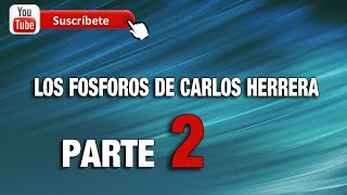 Los Fosforos de Carlos Herrera  Recopilacion de las Mejores llamadas  PARTE 2  Humor [upl. by Yonita]