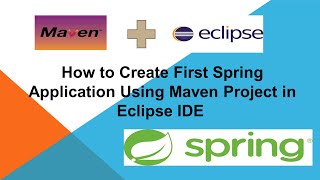 How to Create First Spring Application Using Maven Project in Eclipse IDE [upl. by Marino]