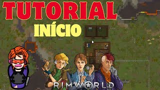 TUTORIAL INÍCIO  RIMWORLD [upl. by Anuat46]