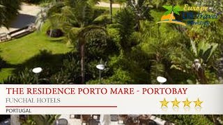 The Residence Porto Mare  PortoBay  Funchal Hotels Portugal [upl. by Eiramllij]