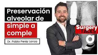 ¡Nuevo webinar Preservación Alveolar de simple a complejo  Dr Pablo Pérez Lanza [upl. by Yeliak]