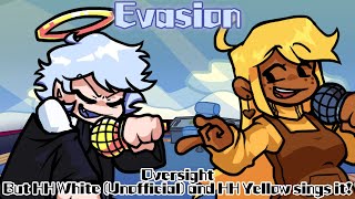 Evasion  Oversight but HH White Unofficial and HH Yellow sings it FNF Cover [upl. by Lepley]