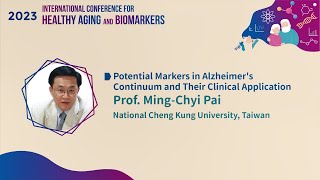 2023 International Conference for Healthy Aging and BiomarkersⅤ１MingChyi Pai [upl. by Shewmaker]