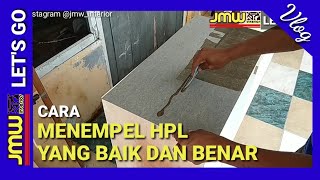 Cara Menempel HPL yang BENAR [upl. by Hnim]