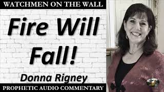 “Fire Will Fall” – Powerful Prophetic Encouragement from Donna Rigney [upl. by Sifan]