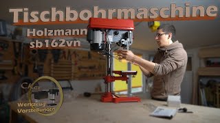 Tischbohrmaschine  Holzmann SB162VNWerkzeugvorstellung  Ständerbohrmaschine [upl. by Enytnoel]