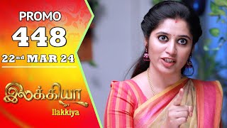 Ilakkiya Serial  Episode 448 Promo  Shambhavy  Nandan  Sushma Nair  Saregama TV Shows Tamil [upl. by Nnoved]