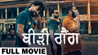 New Punjabi Movies 2024  BEEDI GANG  FULL MOVIE  Latest Punjabi Movies 2024 22GMotionPictures [upl. by Luapsemaj]