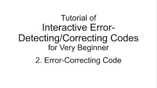 Interactive ErrorDetectingCorrecting Codes 2 ErrorCorrecting Codes [upl. by Notsniw]