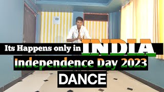 Its Happens Only in India dance cover  independence day 2023 [upl. by Niliac892]