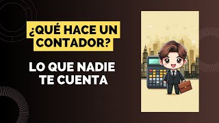 ¿No Sabes Realmente Qué Hace un Contador 🚨 La Verdad Que Te Ocultan en las Empresas [upl. by Noved]