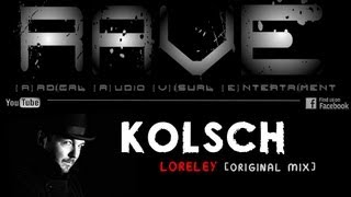 KOLSCH  LORELEY original mix HQ [upl. by Ahselyt]