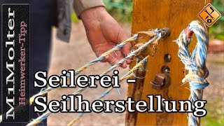 Seilerei  Seilherstellung so wurde es früher gemacht von M1Molter [upl. by Ylrebmik]