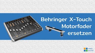 Behringer XTouch  Motorfader ersetzen [upl. by Ehling900]