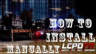 GTA IV  How To Install LCPDFR 10a Manually [upl. by Carola874]