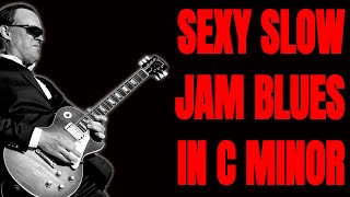 Sexy Slow Blues Backing Track in C Minor  Bonamassa Style Jam Track 44666 BPM [upl. by Narcissus]