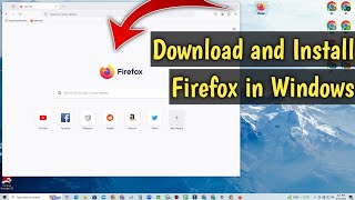 How to Download and Install Firefox in Windows [upl. by Narton178]