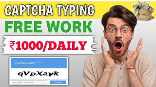 Captcha Type App  Earn Daily ₹1000  Fill Captcha amp Earn Money  Free Earning App Today [upl. by Alda]