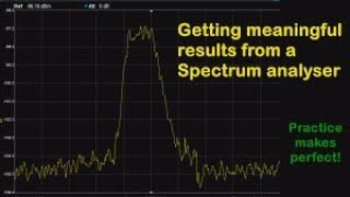 Setting up and getting meaningful results from a spectrum analyser  180 [upl. by Pogah316]