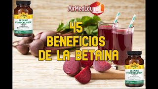 45 Beneficios de la Betaína [upl. by Nnahaid]