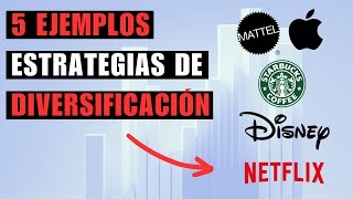 5 Empresas con Estrategia de Diversificación Ejemplos de Éxito 🎯 [upl. by Eberly]