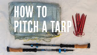 How To Pitch A Tarp For Ultralight Backpacking [upl. by Ariday799]