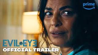 Evil Eye – Official Trailer  Prime Video [upl. by Tennek954]