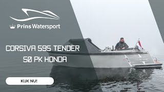 CORSIVA 595 TENDER  50 PK HONDA  Prins Watersport [upl. by Charin641]