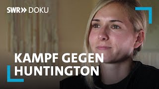 Der Fluch der Gewissheit  Alina kämpft gegen die HuntingtonKrankheit  SWR Doku [upl. by Dahsra]