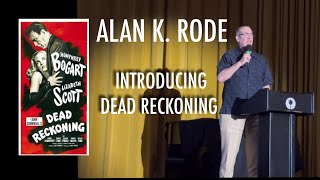 Alan K Rode Introduces DEAD RECKONING 1947 at the 2024 Arthur Lyons Film Noir Festival [upl. by Acile]