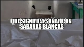 😴que significa SOÑAR con SABANAS BLANCAS😴 [upl. by Eyot]