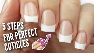 5 Ways To Get PERFECT Cuticles [upl. by Nayt207]