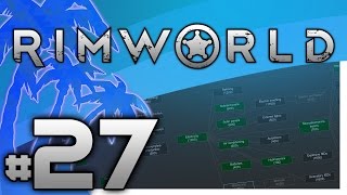 Rimworld  Back on Top  PART 27 [upl. by Kila515]