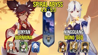 C6 Xinyan Burnrina amp C6 Ningguang Mono Geo  Spiral Abyss 50  48  Genshin Impact [upl. by Gerk899]