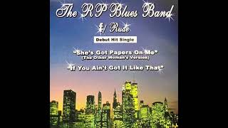 THE RP BLUES BAND  Shes Got Papers On Me The Other Womans Version [upl. by Kevyn]