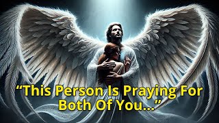 💌Divine Message A Powerful Prayer For You And This Person To Be [upl. by Alisa728]