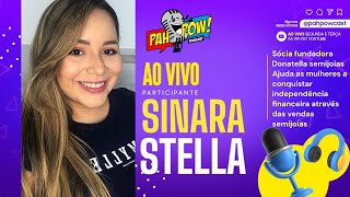 93  PAHPOWCAST  SINARA STELLA  DONATELLA SEMIJOIAS [upl. by Odradlig]