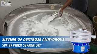 Sieving of Dextrose Anhydrous with Galaxy Sivtek Vibro Separator [upl. by Resor207]